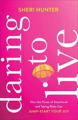 Daring to Live Daring to Live