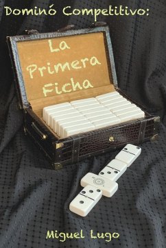 Dominó Competitivo - La Primera Ficha - Lugo, Miguel