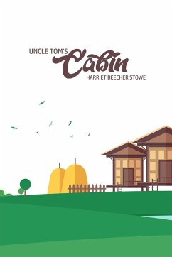 Unlce Tom's Cabin - Stowe, Harriet Beecher