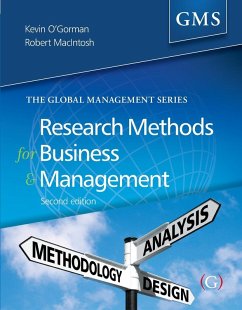 Research Methods for Business and Management - O'Gorman, Professor Kevin D (Head of Business Management, School of ; MacIntosh, Professor Robert (Professor of Strategy and Head of the S