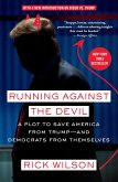 Running Against the Devil: A Plot to Save America from Trump--And Democrats from Themselves