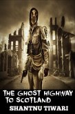 The Ghost Highway To Scotland (End of the World Detective) (eBook, ePUB)