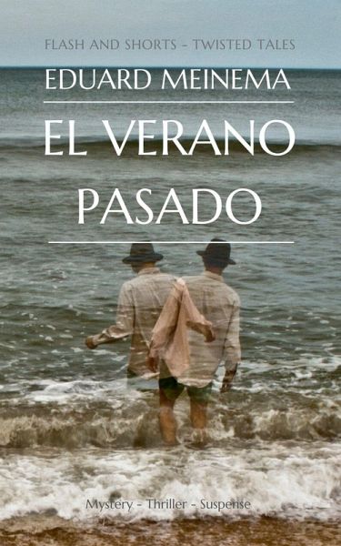 El verano pasado (Flash & Shorts) (eBook, ePUB) El verano pasado (Flash & Shorts) (eBook, ePUB)