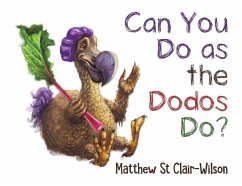 Can You Do as the Dodos Do? - St Clair-Wilson, Matthew