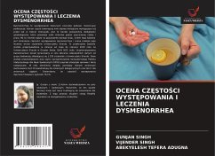 OCENA CZ¿STO¿CI WYST¿POWANIA I LECZENIA DYSMENORRHEA - Singh, Gunjan;Singh, Vijender;Tefera Adugna, Abekyelesh