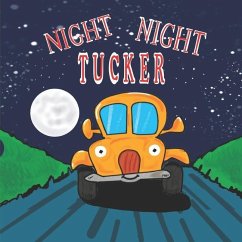 Night Night Tucker: Short Bedtime Stories for Kids Children Illustrated Books - Brown, Sarah
