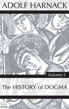 History of Dogma, Volume 5 - Harnack, Adolf