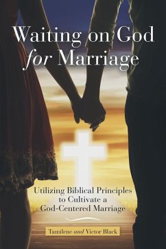 Waiting on God for Marriage - Black, Tamilene; Black, Victor