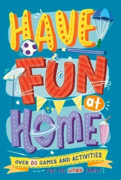 Have Fun at Home - Maloney, Alison; Stevens, Christopher