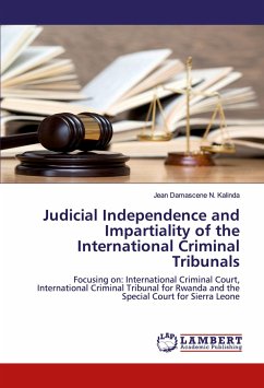Judicial Independence and Impartiality of the International Criminal Tribunals - Kalinda, Jean Damascene N.