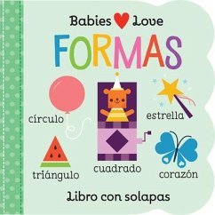 Babies Love Formas / Babies Love Shapes (Spanish Edition) - Nestling, Rose