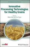 Innovative Processing Technologies for Healthy Grains