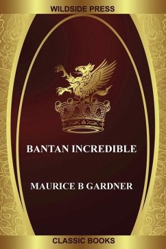 Bantan Incredible - Gardner, Maurice B.