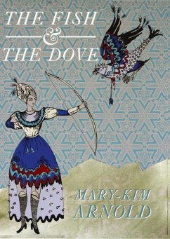 The Fish & the Dove - Arnold, Mary-Kim