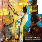 Mom's Best Job!: A Children's Book for Moms dealing with 'Mom Guilt'