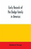 Early records of the Dodge family in America