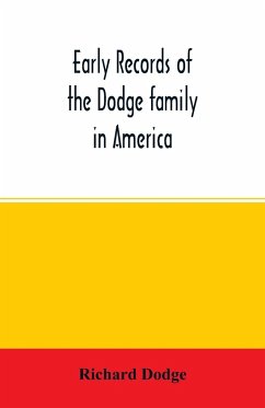 Early records of the Dodge family in America - Dodge, Richard