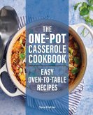 The One-Pot Casserole Cookbook