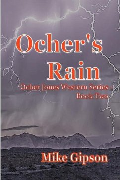 Ocher's Rain: Ocher Jones Western Series - Book two - Gipson, Mike