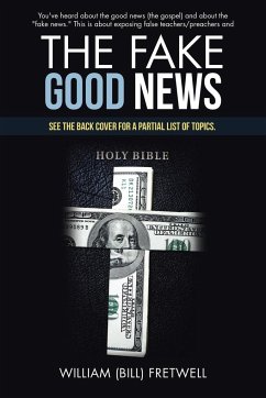 The Fake Good News - Fretwell, William