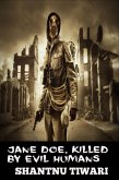 Jane Doe, Killed by Evil Humans (End of the World Detective) (eBook, ePUB)