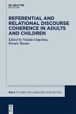 Referential and Relational Discourse Coherence in Adults and Children (eBook, ePUB)