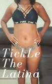 TickLe The Latina beauty (eBook, ePUB)