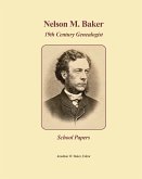 Nelson M. Baker, 19th Century Genealogist (fixed-layout eBook, ePUB)