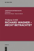 Richard Wagner - recht betrachtet (eBook, PDF)