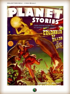 PLANET STORIES [ Collection no.6 ] (eBook, ePUB) - A. Kline, Otis; Abernathy, Robert; Brackett, Leigh; Cord, Harry; Kubilius, Walter; S. Bond, Nelson; S. Hatfield, Garold; S. Peacock, Wilbur; Wilson, Richard