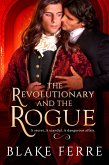 The Revolutionary and the Rogue (eBook, ePUB) The Revolutionary and the Rogue (eBook, ePUB)