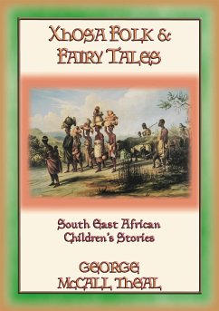 XHOSA FOLK & FAIRY TALES - 21 Xhosa children's stories from Nelson Mandela's homeland (eBook, ePUB)