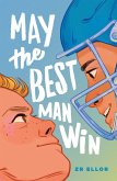 May the Best Man Win (eBook, ePUB) May the Best Man Win (eBook, ePUB)