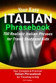 Your Easy Italian Phrasebook 700 Realistic Italian Phrases for Travel Study and Kids (eBook, ePUB)
