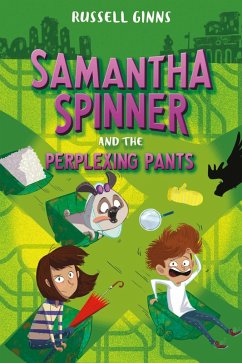 Samantha Spinner and the Perplexing Pants (eBook, ePUB) - Ginns, Russell