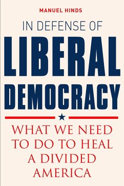 In Defense of Liberal Democracy (eBook, ePUB) - Hinds, Manuel