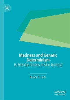 Madness and Genetic Determinism - Hahn, Patrick D.