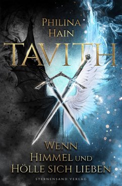 Tavith (Band 1): Wenn Himmel und Hölle sich lieben - Hain, Philina