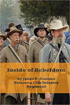 Inside of Rebeldom (Civil War First Hand Accounts, #1) (eBook, ePUB) - Cannon, Jabez P.