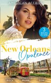 American Affairs: New Orleans Opulence: His Secretary's Surprise Fiancé (Bayou Billionaires) / Reunited with the Rebel Billionaire / When the Cameras Stop Rolling... (eBook, ePUB)