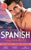 Spanish Scandals: Ultimate Temptation: Claimed for the De Carrillo Twins / The Spaniard's Pregnant Bride (Heirs Before Vows) / Santiago's Command (eBook, ePUB)