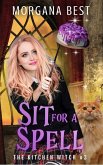 Sit for a Spell (The Kitchen Witch, #3) (eBook, ePUB)