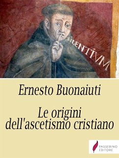 Le origini dell'ascetismo cristiano (eBook, ePUB) - Bonaiuti, Ernesto