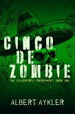 Cinco de Zombie (The Silvercrest Experiment, #1) (eBook, ePUB) Cinco de Zombie (The Silvercrest Experiment, #1) (eBook, ePUB)