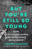 But You're Still So Young (eBook, ePUB)