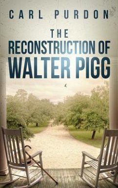The Reconstruction Of Walter Pigg (eBook, ePUB) - Purdon, Carl