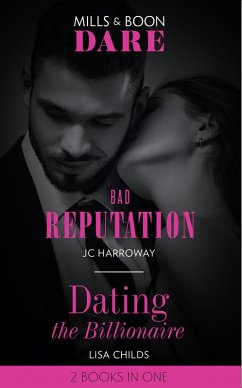 Cover Bad Reputation / Dating The Billionaire (eBook, ePUB)