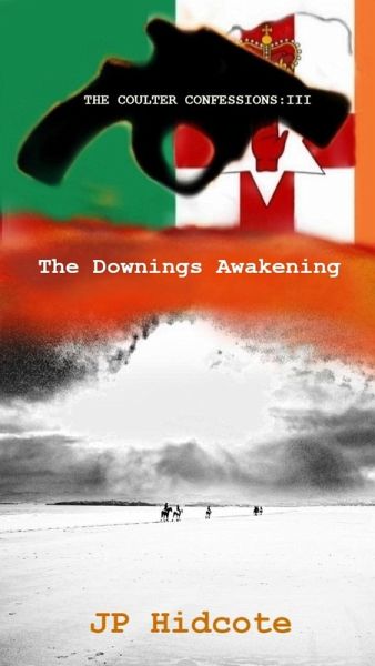 The Downings Awakening (The Coulter Confessions, #3) (eBook, ePUB)