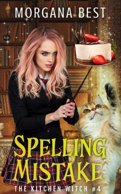 Spelling Mistake (The Kitchen Witch, #4) (eBook, ePUB) - Best, Morgana