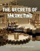 The Secrets Of Marketing (eBook, ePUB)